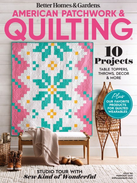 American PatchWork & Quilting - February 2025