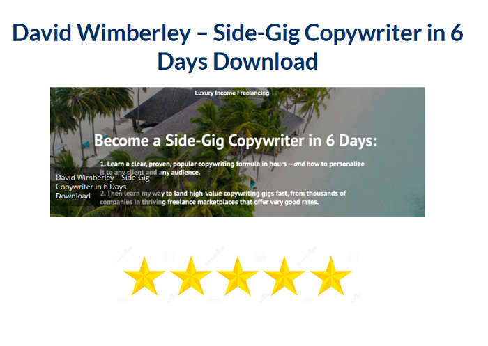 David Wimberley – Side–Gig Copywriter in 6 Days Download