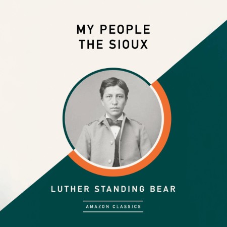 My People the Sioux - [AUDIOBOOK]