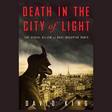 Death in the City of Light: The Serial Killer of Nazi-Occupied Paris - [AUDIOBOOK]