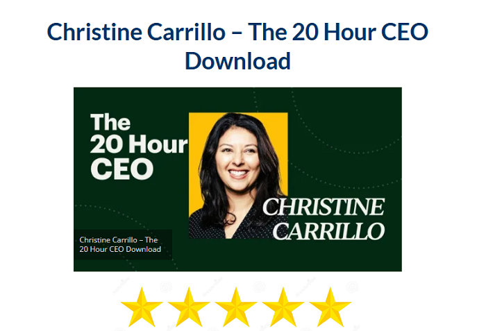 Christine Carrillo – The 20 Hour CEO Download