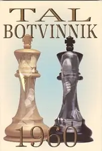 Tal–Botvinnik 1960 Match for the World Chess Championship