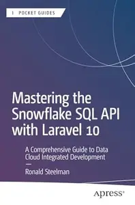 Mastering the Snowflake SQL API with Laravel 10