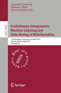 Evolutionary Computation, Machine Learning and Data Mining in Bioinformatics 11th European Conference, EvoBIO 2013, Vienna, Au