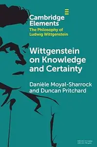 Wittgenstein on Knowledge and Certainty