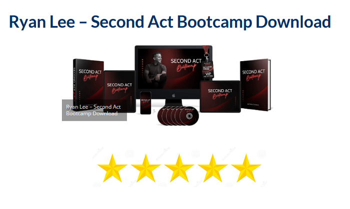 Ryan Lee – Second Act Bootcamp Download