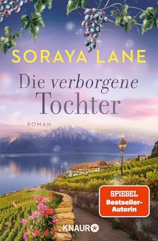 Cover: Soraya Lane - Die verlorenen T&ouml;chter 4 - Die verborgene Tochter