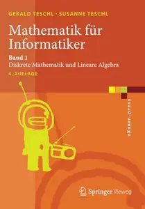 Mathematik für Informatiker Band 1 Diskrete Mathematik und Lineare Algebra