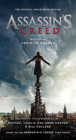 Assassin's Creed: The Official Movie Novelization - Christie Golden