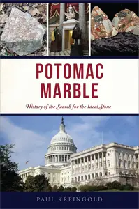 Potomac Marble History of the Search for the Ideal Stone