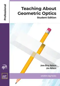 Teaching About Geometric Optics Student Edition