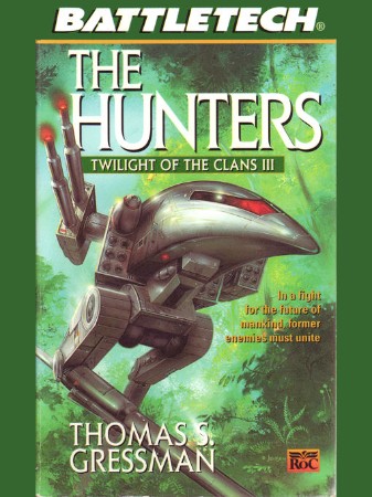 BattleTech Legends: The Hunters - Thomas S. Gressman