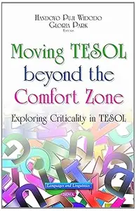 Moving TESOL Beyond the Comfort Zone Exploring Criticality in TESOL