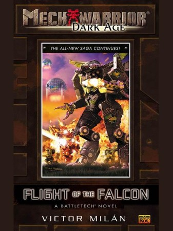 Mechwarior: Dark Age #10: Flight of the Falcon - Milan