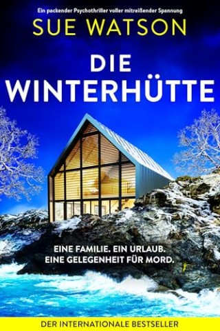 Sue Watson - Die Winterh&uuml;tte