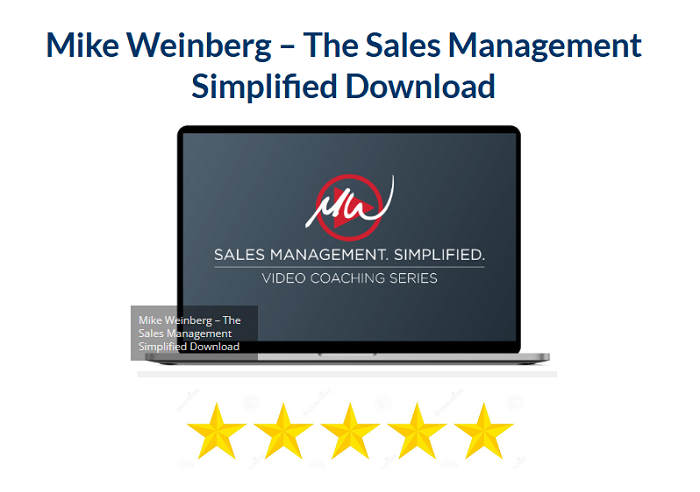 Mike Weinberg – The Sales Management Simplified Download