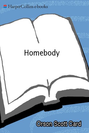 Homebody - Orson Scott Card