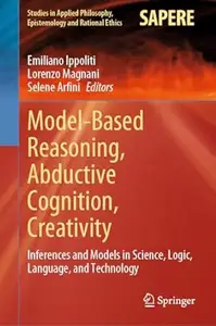 Model–Based Reasoning, Abductive Cognition, Creativity