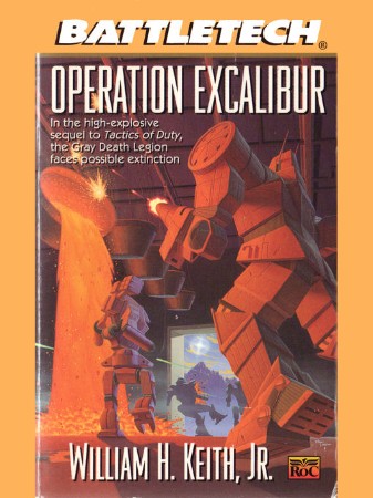 BattleTech Legends: Operation Excalibur - William H. Keith