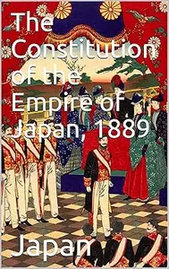 The Constitution of the Empire of Japan, 1889