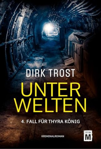Cover: Trost, Dirk - Unterwelten (Thyra K&ouml;nig)
