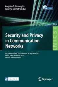 Security and Privacy in Communication Networks 8th International ICST Conference, SecureComm 2012, Padua, Italy, September 3–5