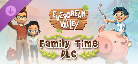 Everdream Valley Family Time-TENOKE