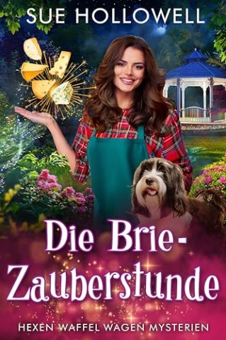Cover: Sue Hollowell - Die Brie-Zauberstunde