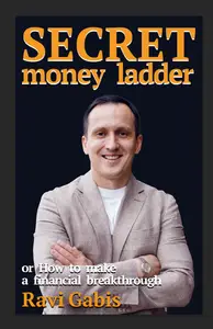 SECRET MONEY LADDER SECRET MONEY LADDER or how to make a financial breakthrough