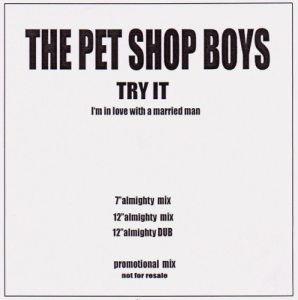 Pet Shop Boys - Try It (I'm In Love With A Married Man) (Promo) (2006)