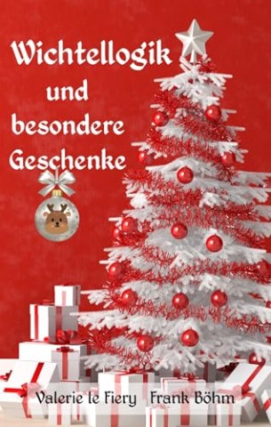 Cover: Valerie le Fiery - Wichtellogik und besondere Geschenke