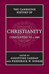 The Cambridge History of Christianity (Volume 2)