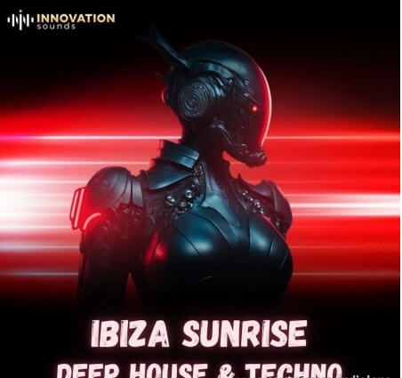 Innovation Sounds Ibiza Sunrise Deep House and Techno [WAV, MiDi, Synth Presets]