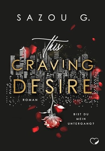 Cover: Sazou G. - This Craving Desire: Bist du mein Untergang