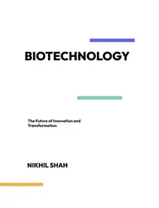 Mastering Biotechnology The Future of Innovation and Transformation