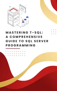 Mastering T–SQL A Comprehensive Guide to SQL Server Programming