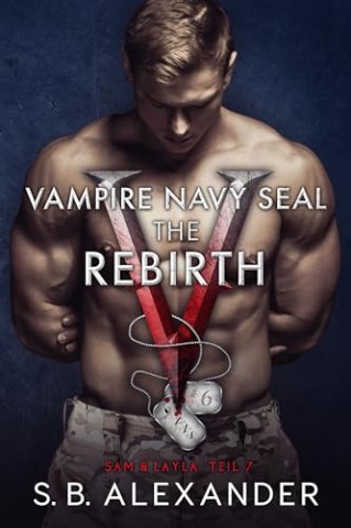 Cover: S. B. Alexander - Vampire Navy Seal: The Rebirth