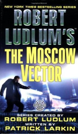 The Moscow Vector - Robert Ludlum