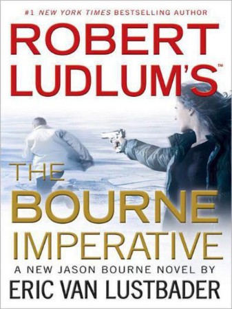 Robert Ludlum's The Bourne Imperative - Eric van Lustbader