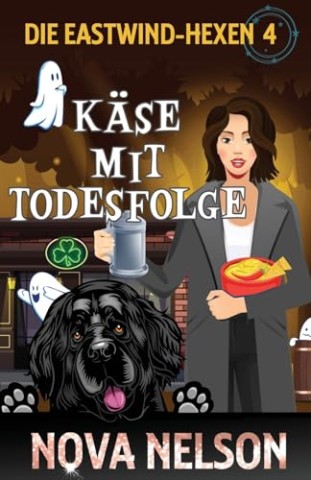 Cover: Nova Nelson - K&auml;se mit Todesfolge