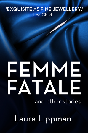 Femme Fatale - Laura Lippman