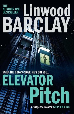 Elevator Pitch - Linwood Barclay