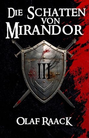 Cover: Olaf Raack - Die Schatten von Mirandor (Neu)