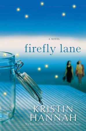 Firefly Lane - Kristin Hannah