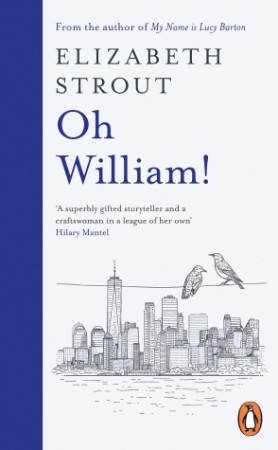 Oh William! - Elizabeth Strout