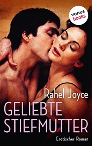 Cover: Joyce, Rahel - Geliebte Stiefmutter