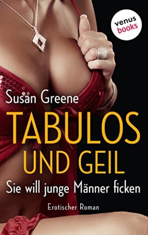 Cover: Greene, Susan - Tabulos und geil