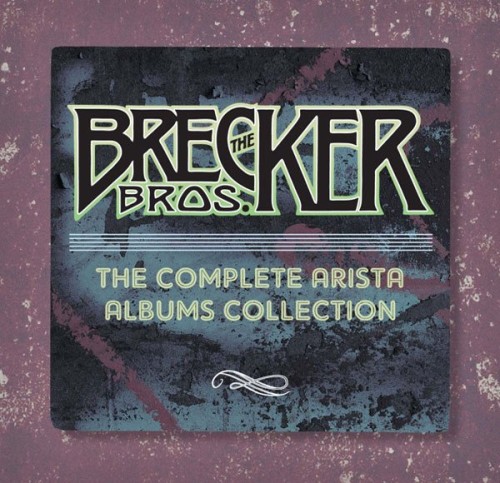 The Brecker Brothers - The Complete Arista Albums Collection (1975-81)(2012) 8CD Lossless