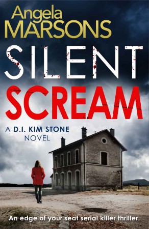 Silent Scream: An edge-of-Your-seat serial killer thriller - Angela Marsons