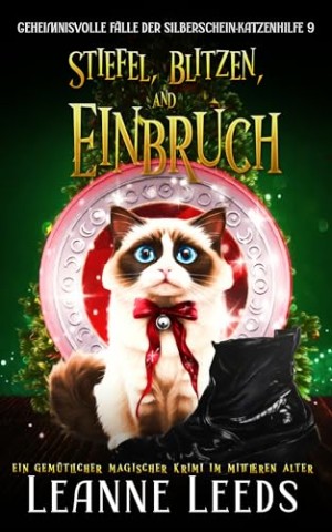 Cover: Leanne Leeds - Stiefel, Blitzen und Einbruch (Geheimnisvolle F&auml;lle der Silberschein-Katzenhilfe 9)